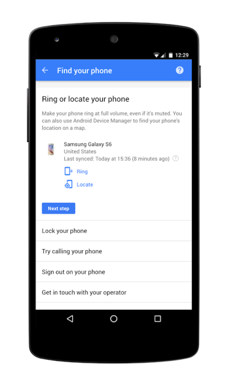 Several options are available with Google's "Find My Phone" feature including ringing, locating, logging out or getting help from your carrier.