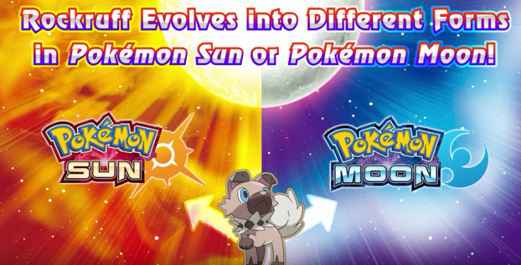 Rockruff will evolve into a new form depending on what version