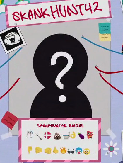 The hunt for Skankhunt42 on South Park is making for an amazing story