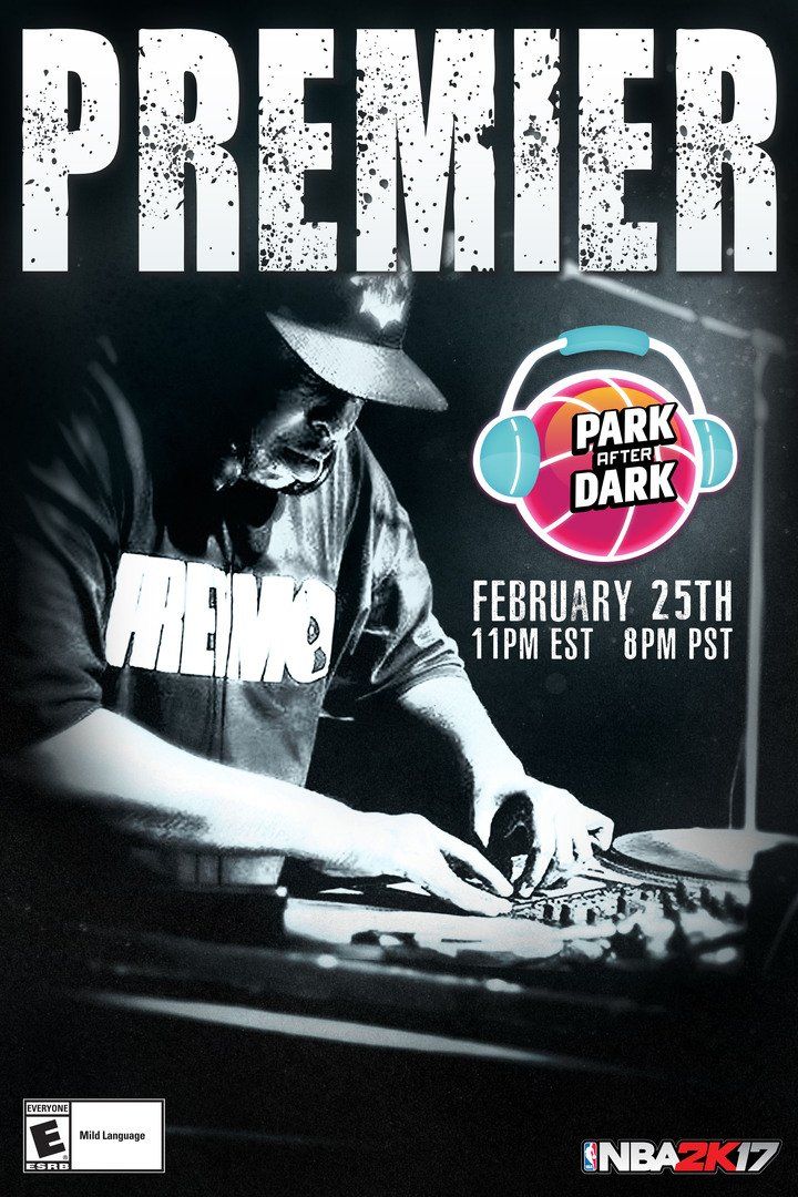 DJ Premier is the guest DJ for the the next Park After Dark event for NBA 2K17. 