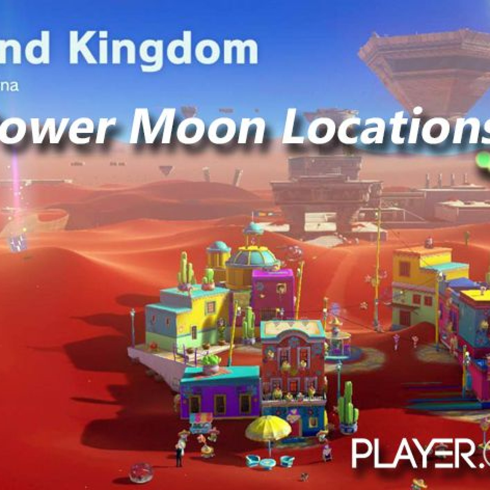 Sand Kingdom 100% Moon Locations Map Super Mario Odyssey 