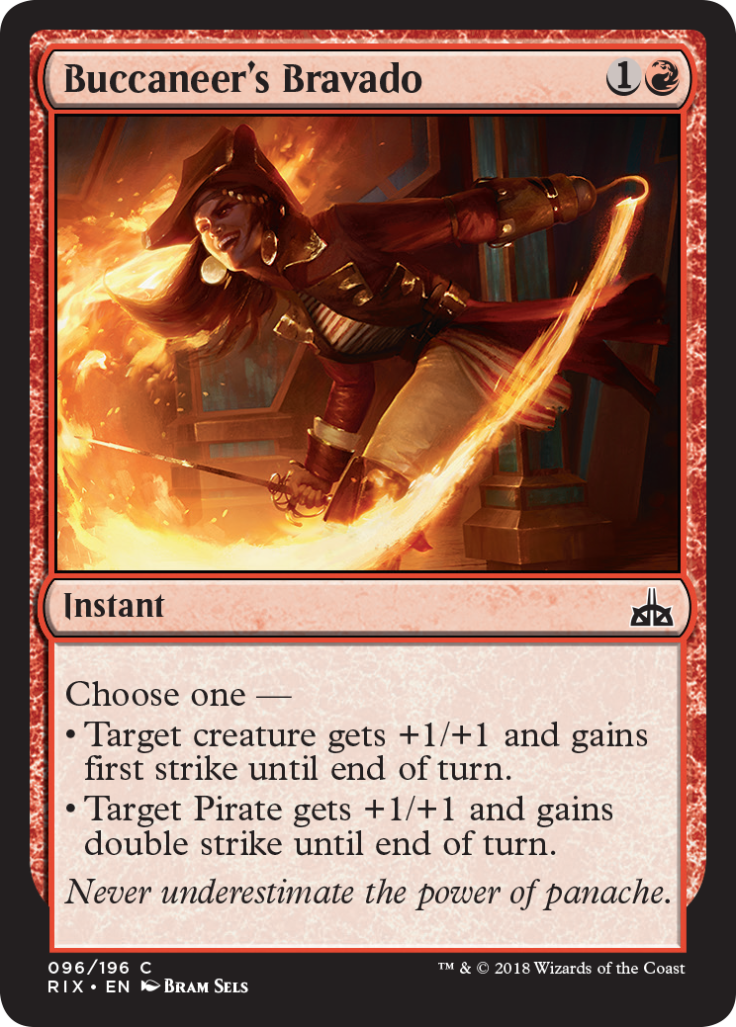 Buccaneer's Bravado is a red Instant that can make a Pirate a much more powerful creature