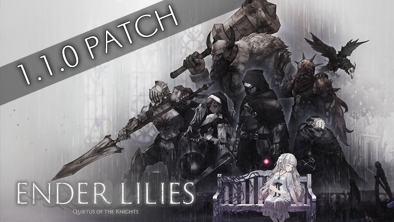 オ*パ様 ENDER LILIES: Quietus of the Knight ENDER LILIES: Quietus of the Knights Update 1.1.0 New Features