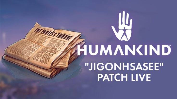 Humankind Jigonhsasee Update