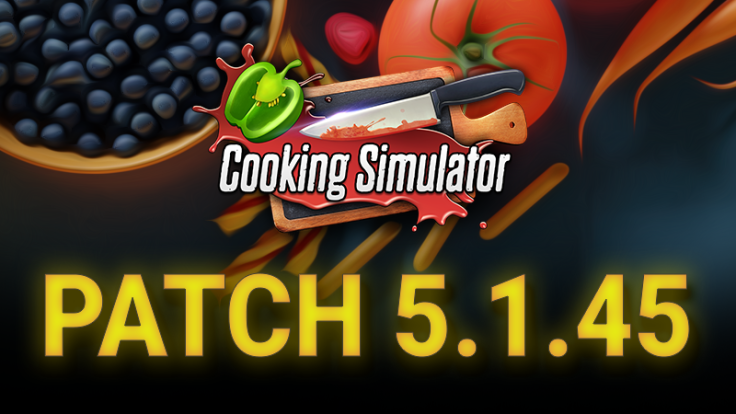 Cooking Simulator Patch 5.1.45