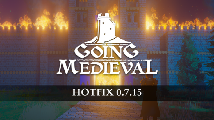 Going Medieval Hotfix 0.7.15