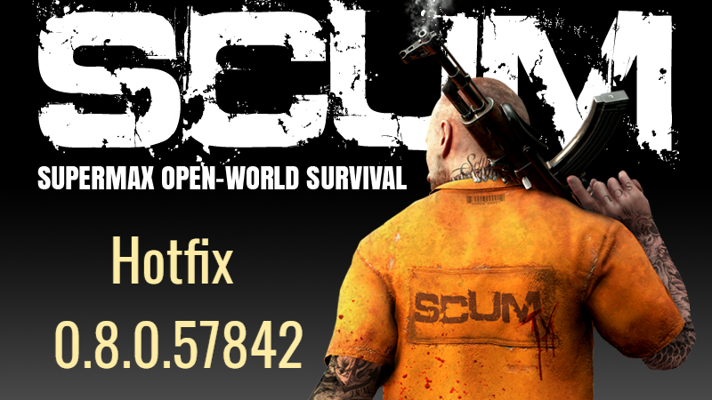 SCUM: Vanishing Vehicles and Other Bugs Resolved Hotfix 0.8.0.57842