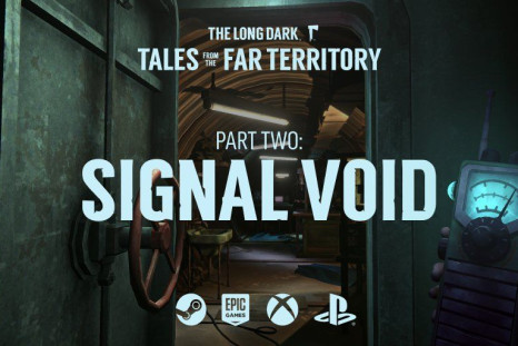 Tales from the Far Territory DLC Part Two: Signal Void